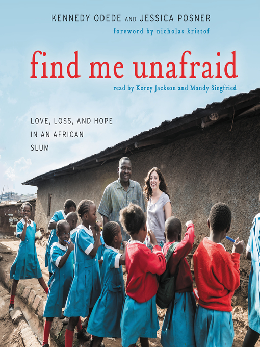 Title details for Find Me Unafraid by Kennedy Odede - Available